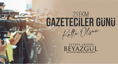 Başkan Beyazgül'den 21 Ekim Dünya Gazeteciler Günü Mesajı