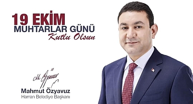 Başkan Özyavuz'dan muhtarlar günü mesajı