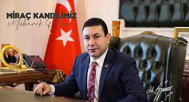 Başkan Özyavuz'un Miraç kandili mesajı