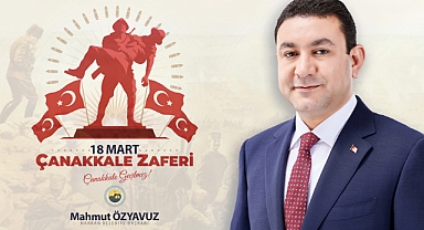 Başkan Özyavuz: Çanakkale Ruhu İlelebet Payidar Kalacaktır