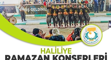 Haliliye'de ramazan konserleri başlıyor
