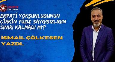Empati Yoksunluğunun Çirkin Yüzü: Saygısızlığın Sınırı Kalmadı mı?