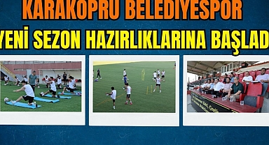 Karaköprü Belediyespor Yeni Sezon Hazırlıklarına Başladı