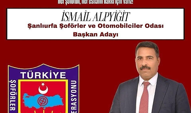 Şanlıurfa’nın Adayı İsmail Alpyiğit’ten Güçlü Mesaj: “Bütün Şanlıurfalı Şoförlerin Adayıyım”