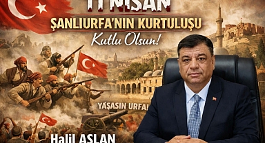 Halil Aslan: Şanlıurfa Destansı Bir Mücadele İle Kurtulmuştur 