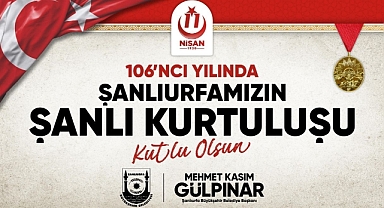 Şanlıurfa'nın Kurtuluşu'nun 106'ncı Yılı Coşkuyla Kutlanacak